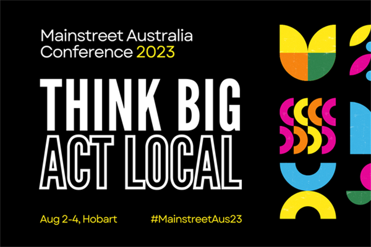 Mainstreet Australia Conference 2023 City of Hobart, Tasmania Australia